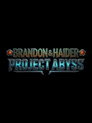 Brandon & Haider: Project Abyss