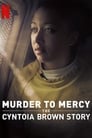 Poster for Murder to Mercy: The Cyntoia Brown Story