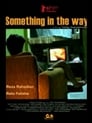 Something in the Way (2013)