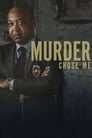 Murder Chose Me (2017)