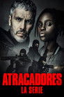 Atracadores: La serie