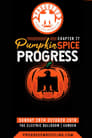 PROGRESS Chapter 77: Pumpkin Spice PROGRESS (2018)