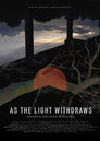 As the light withdraws