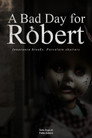A Bad Day for Robert