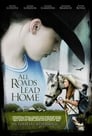 Movie poster for All Roads Lead Home (2008)