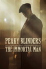 Peaky Blinders: The Immortal Man