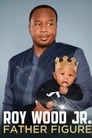 Roy Wood Jr.: Father Figure