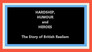 Hardship, Humour and Heroes: The Story of British Realism