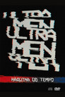 Ultramen: Máquina do tempo – Ao vivo no Opinião – Porto Alegre 2008