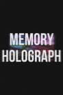 Memory Holograph (2023)