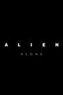 Alien: Alone (2019)