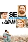 Se Enlouquecer, Não Se Apaixone