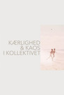 Kærlighed og kaos i kollektivet