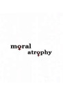 Moral Atrophy