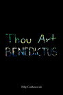 Thou Art BENEDICTUS
