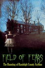 Image Field of Fears - The Haunting of Randolph County Asylum