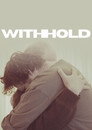 Withhold