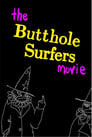 The Butthole Surfers Movie (2023)