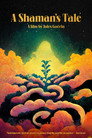 A Shaman’s Tale A Shaman’s Tale !2022 VER PELÍ𝙲𝚄𝙻𝙰 EN 𝙴𝚂𝙿𝙰ÑOL Y L𝙰𝚃𝙸NO