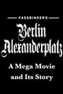 Fassbinders Berlin Alexanderplatz. Ein Megafilm und seine Geschichte