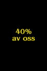 40% of Us