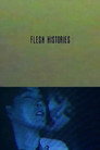 Flesh Histories