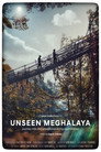 Unseen Meghalaya