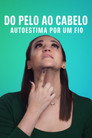 Do Pelo ao Cabelo – Autoestima por um Fio