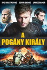 A pogány király (HD). A Pogány Király Teljes Film Magyarul (2018) Ingyen Online