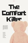 The Comfort Killer