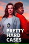 Pretty Hard Cases poster