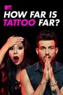 How Far Is Tattoo Far? Episode Rating Graph poster