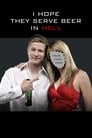 Poster for I Hope They Serve Beer in Hell