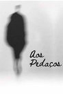 Aos Pedaços