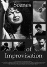 Scenes of Improvisation