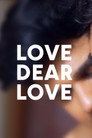 Love Dear Love