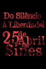 Do Silêncio à Liberdade - O 25 de Abril em Sines