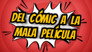 From Comic 2 Bad Movie