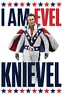 I Am Evel Knievel