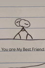 You are My Best Friend