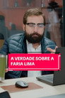 The Truth About Faria Lima