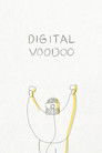 Digital Voodoo