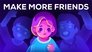 Why You Are Lonely and How to Make Friends
