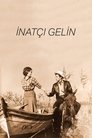 İnatçı Gelin