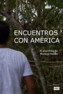 مترجم أونلاين و تحميل Encuentros con América 2021 مشاهدة فيلم