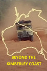 Beyond The Kimberley Coast