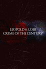 Leopold and Loeb: The Crime of the Century