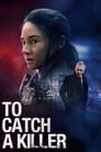 To Catch a Killer (2023)