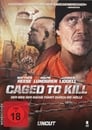 Caged To Kill – Der Weg der Rache führt durch die Hölle (2015)