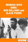 Negroes with Guns: Rob Williams and Black Power